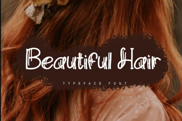 Beautiful Hair Font for Editorial Design and Creative Publishing