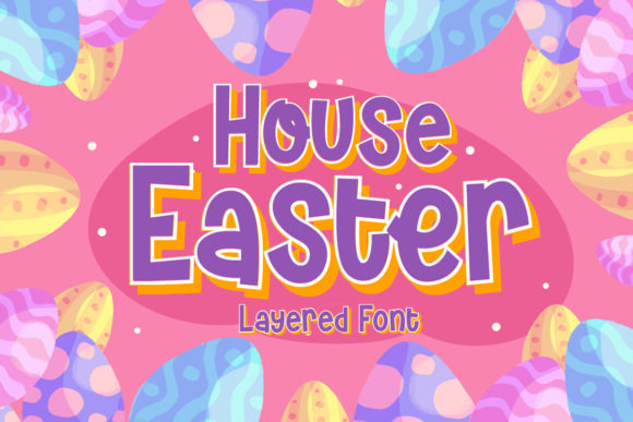 House Easter Font Review: A Playful Display Typeface for Creative Projects