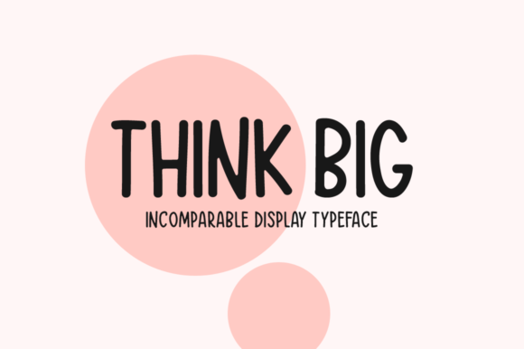 Think Big Font Review: A Display Typeface for Creative Branding